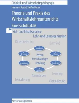 Image de Theorie und Praxis des Wirtschaftslehreunterrichts - Eine Fachdidaktik