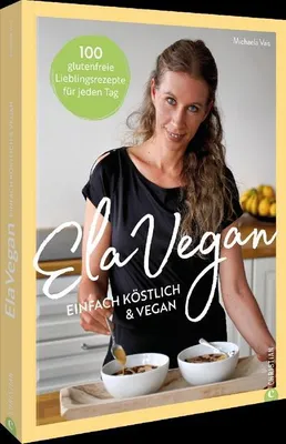 Produktbild von ElaVegan - Einfach köstlich & vegan