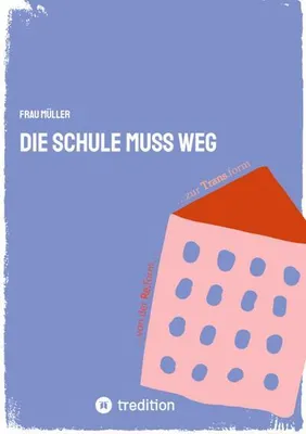 Produktbild von Die Schule muss weg