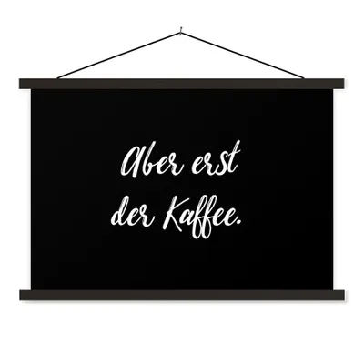 Produktbild von MuchoWow® Textilposter Zitate - Sprichwörter - Aber erst der Kaffee - Kaffee 120x80 cm mit schwarzem Rahmen - Wanddeko