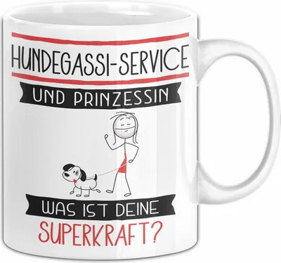 Produktbild von Hundegassi-Service Und Prinzessin Tasse Geschenk Für Eine Hundegassi-Service Geburtstag Was Ist Deine Superkraft (Weiß)