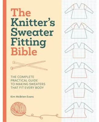 Obrázok produktu pre The Knitter'S Sweater Fitting Bible: The Complete Practical Guide to Making Sweaters That Fit Every Body