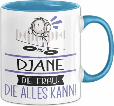 Produktbild von DJane Geschenk Tasse Becher Die Frau Die Allen Kann Geschenkidee für eine DJane Lustig (Blau)