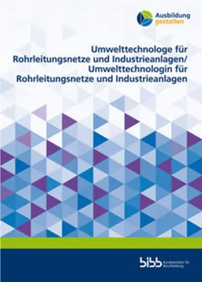 Obrázek produktu pro Umwelttechnologe für Rohrleitungsnetze und Industrieanlagen/Umwelttechnologin für Rohrleitungsnetze und Industrieanlagen