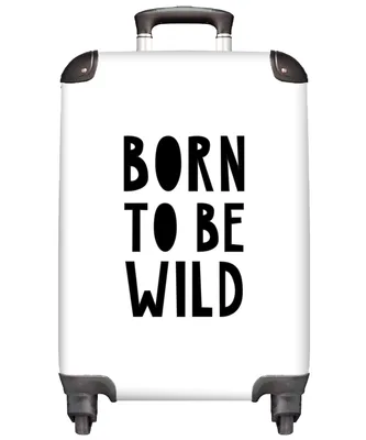 Obrázek produktu pro NoBoringSuitcases.com® Kufr Příruční zavazadlo Kufr na kolečkách Malý cestovní kufr na 4 kolečkách - Citát - Born to be wild - Děti - Kabina Velikost < 55x40x23 cm a 55x40x20 cm - Foto kufr - Kabinový kufr - Palubní zavazadlo - Dětský kufr - Dětský vozík.