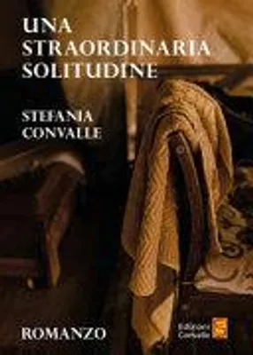 Zdjęcie produktu dla Una straordinaria solitudine | Stefania Convalle