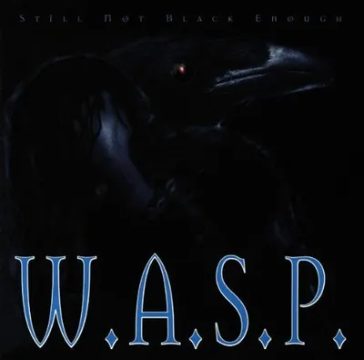 Produktbild von W.A.S.P.-Still Not Black Enough