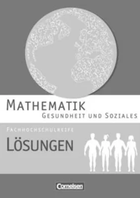 Produktbild von Mathematik Fachhochschulreife Gesundheit und Soziales. Lösungen zum Schülerbuch