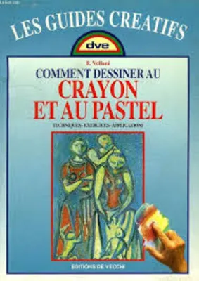 Image de Vellani F. - Comment dessiner au crayon et au pastel