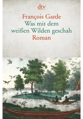 Image de Was mit dem weißen Wilden geschah