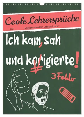 Produktbild von Coole Lehrersprüche (Wandkalender 2027 DIN A3 hoch), CALVENDO Monatskalender