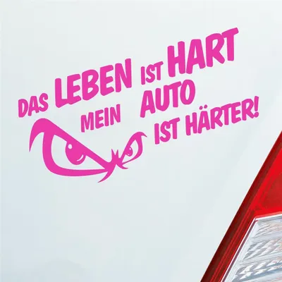 Produktbild von Auto Aufkleber Das Leben ist Hart mein Auto ist härter! 19x9,5 cm Pink Sticker Heckscheibenaufkleber
