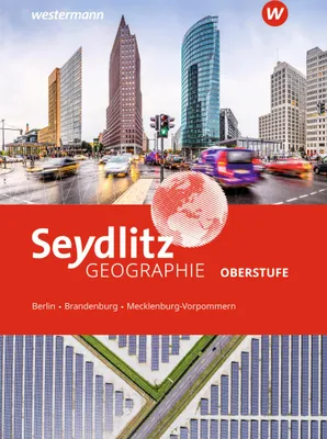 Produktbild von Seydlitz Geographie. Schulbuch. Für die Oberstufe in Berlin, Brandenburg und Mecklenburg-Vorpommern