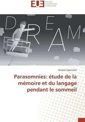 Produktbild von Parasomnies: étude de la mémoire et du langage pendant le sommeil