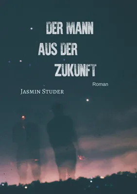 Produktbild von Der Mann aus der Zukunft
