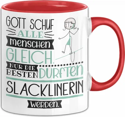Produktbild von Slacklinerin Geschenk Becher Tasse Gott Schuf Alle Menschen Gleich Nur Die Besten Durfeten Slacklinerin Werden Geschenkidee Lustig (Rot)