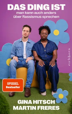 Produktbild von Das Ding ist: Man kann auch anders über Rassismus sprechen