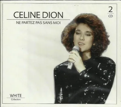 Image de Celine Dion Ne Partez Pas Sans Moi (2CD)
