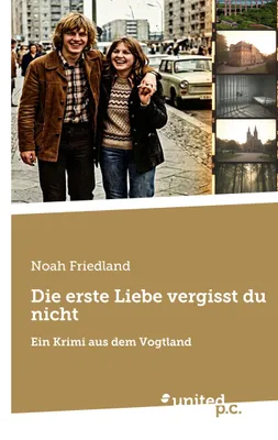 Produktbild von Die erste Liebe vergisst du nicht