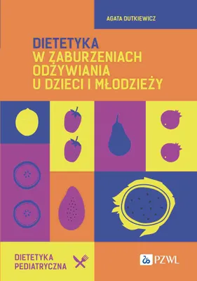 Zdjęcie produktu dla Dietetyka w zaburzeniach odzywiania u dzieci i mlodziezy
