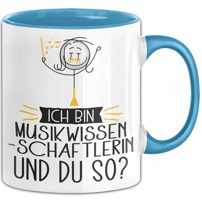 Produktbild von Musikwissenschaftlerin Tasse Geschenk Ich Bin Musikwissenschaftlerin Und Du So Geschenkidee Lustiger Spruch Becher (Blau)