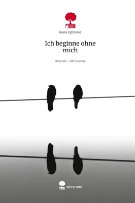Produktbild von Ich beginne ohne mich. Life is a Story - story.one