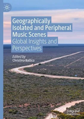 Immagine prodotto di Geographically Isolated and Peripheral Music Scenes