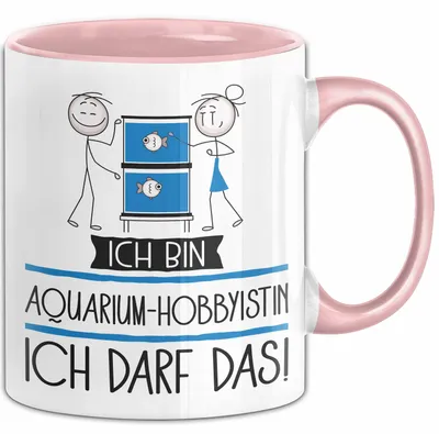 Produktbild von Geschenk für Aquarium-Hobbyistin Tasse Lustige Geschenkidee Geburtstag Ich Bin Aquarium-Hobbyistin Ich Darf Das (Rosa)