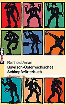 Immagine prodotto di Bayrisch-Österreichisches Schimpfwörterbuch