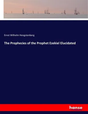 Immagine prodotto di The Prophecies of the Prophet Ezekiel Elucidated