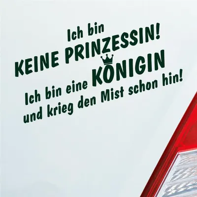 Produktbild von Auto Aufkleber Ich bin keine Prinzessin! ich bin eine Königin Krone 19x9 cm Dunkelgrün Sticker Heckscheibenaufkleber
