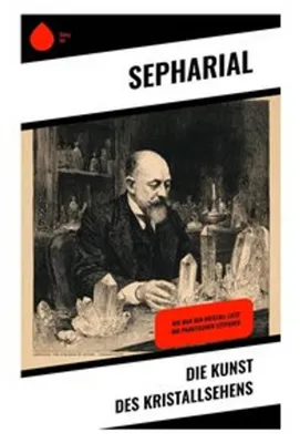 Produktbild von Die Kunst des Kristallsehens