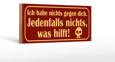 Produktbild von Holzschild Spruch 27x10cm ich habe nichts gegen dich