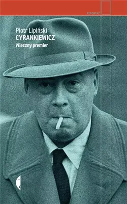 Image de ISBN Cyrankiewicz Wieczny premier, Polski, Broszurowa okładka, 272 stron(y)