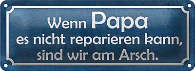 Produktbild von Blechschild Spruch 27x10cm wenn Papa nicht reparieren kann Dekoration