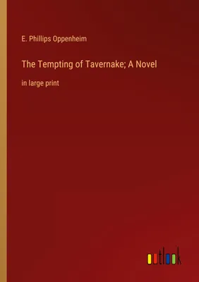 Produktbild von The Tempting of Tavernake; A Novel