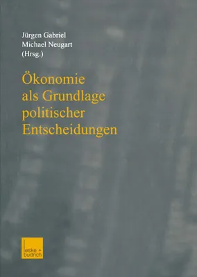 Produktbild von Ökonomie als Grundlage politischer Entscheidungen