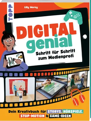 Produktbild von Digital Genial! - Schritt für Schritt zum Medienprofi