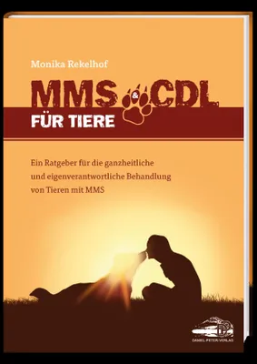 Produktbild von MMS & CDL für Tiere - Das erste Tierbuch über MMS&CDL