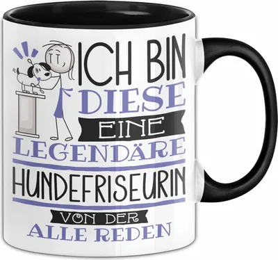 Produktbild von Hundefriseurin Tasse Geschenk Ich Bin Diese Eine Legendäre Hundefriseurin Von Der Alle Reden Geschenkidee Geburtstag Weihnachten (Schwarz)
