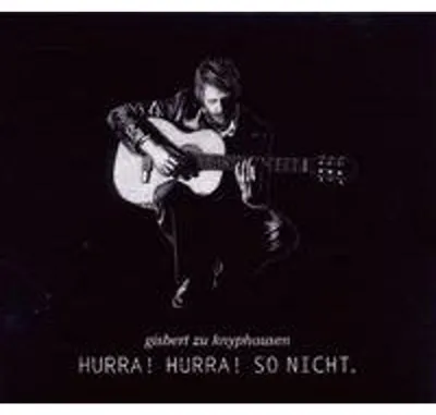 Obrázek produktu pro Gisbert zu Knyphausen: Hurra! Hurra! So nicht.