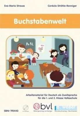 Zdjęcie produktu dla Buchstabenwelt - Arbeitsmaterial für Deutsch als Zweitsprache für die 1. und 2. Klasse Volksschule: Mit online-Hörtexten