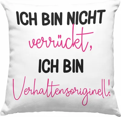 Produktbild von Trendation - Deko-Kissen mit Füllung 40x40 mit Spruch für Frauen Ich Bin Nicht Verrückt Sondern Verhaltensoriginell Geschenkidee Freundin Kollegin (Grau)