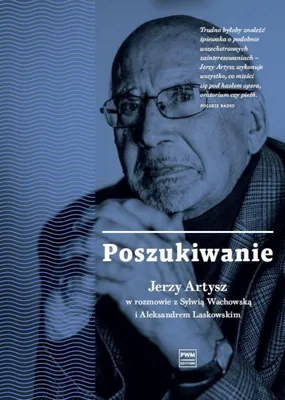 Produktbild von Poszukiwanie. Jerzy Artysz - Wywiad Rzeka o Karierze Śpiewaka i Pedagoga