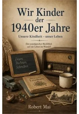 Produktbild von Wir Kinder der 1940er Jahre
