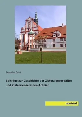 Image de Beiträge zur Geschichte der Zisterzienser-Stifte und Zisterzienserinnen-Abteien