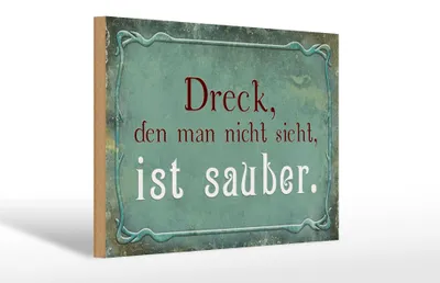 Produktbild von Holzschild Spruch 30x20cm Dreck den nicht sieht ist sauber