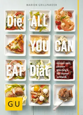 Obrázek produktu pro Grillparzer, M: All-you-can-eat-Diät