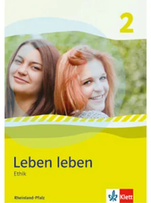 Image de Leben leben 2 - Neubearbeitung. Ethik - Ausgabe für Rheinland-Pfalz. Schülerbuch 7.-8. Klasse