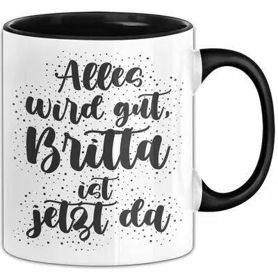 Produktbild von Britta Tasse Alles Wird Gut, Britta Ist Jetzt Da Geschenk (Schwarz)
